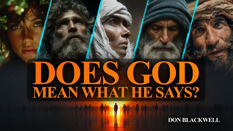 Does God Mean What He Says?